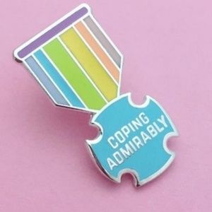 "Coping Admirably" Enamel Pin